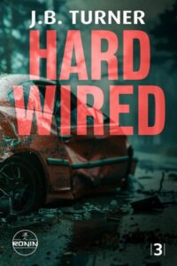 Hard Wired – Ein Jon Reznick-Thriller von J. B. Turner