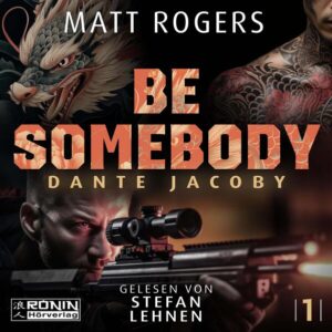 Be Somebody. Wenn das Leben dich jagt, musst du zurückschlagen.