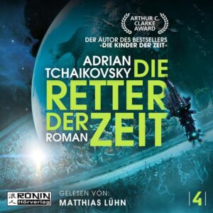Buchcover: Die Retter der Zeit – Adrian Tchaikovsky, Matthias Lühn; 2026. ISBN 9783989556355