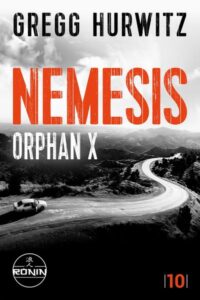 Nemesis. Ein Orphan X Thriller von Gregg Hurwitz