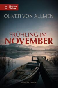 Buchcover: Frühling im November – Oliver von Allmen; 2026. ISBN 9783858204455