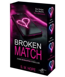 Buchcover: Broken Match – Jetzt gehörst du mir – S.M. Hope; 2026. ISBN 9783967147704