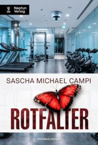 Buchcover: Rotfalter – Sascha Michael Campi; 2027. ISBN 9783858204493