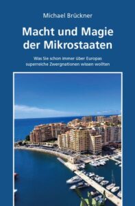Macht und Magie der Mikrostaaten