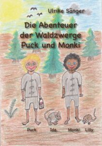 Die Abenteuer der Waldzwerge Puck und Monki
