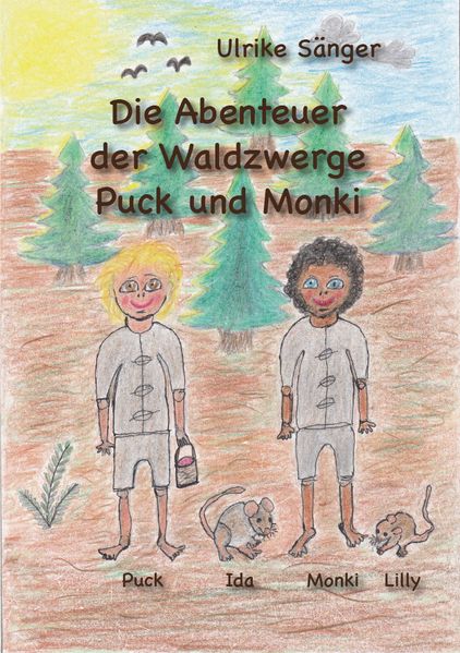 Die Abenteuer der Waldzwerge Puck und Monki