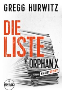 Buchcover: Die Liste – Gregg Hurwitz; 2025. ISBN 9783989550636